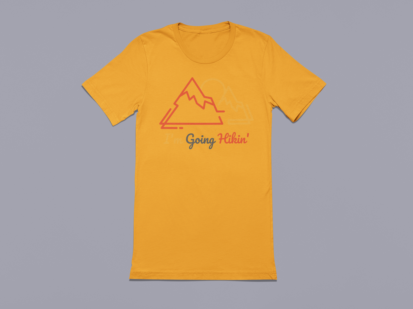 I'm going Hikin' - Hiking Outdoors - Graphic t-shirt