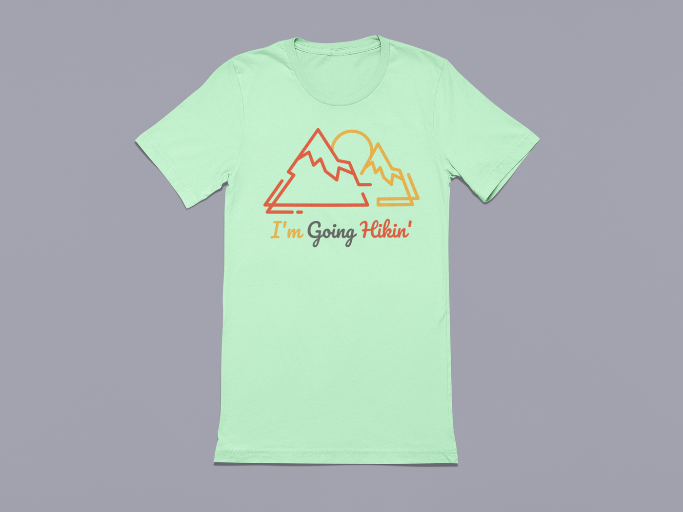 I'm going Hikin' - Hiking Outdoors - Graphic t-shirt